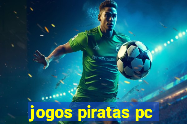 jogos piratas pc